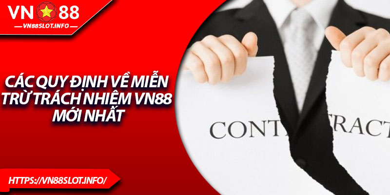 Các quy định về miễn trừ trách nhiệm VN88 mới nhất