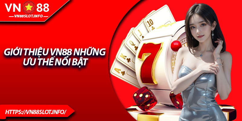 Giới thiệu VN88 những ưu thế nổi bật