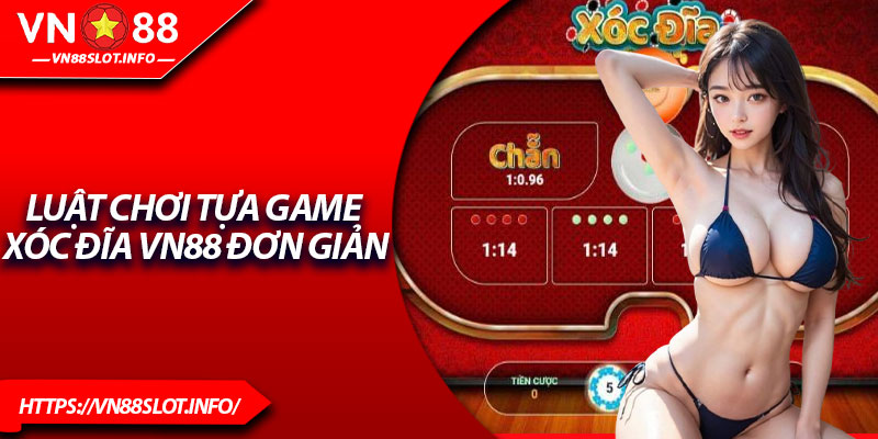 Luật chơi tựa game Xóc Đĩa VN88 đơn giản