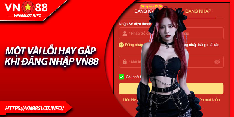 Một vài lỗi hay gặp khi đăng nhập VN88