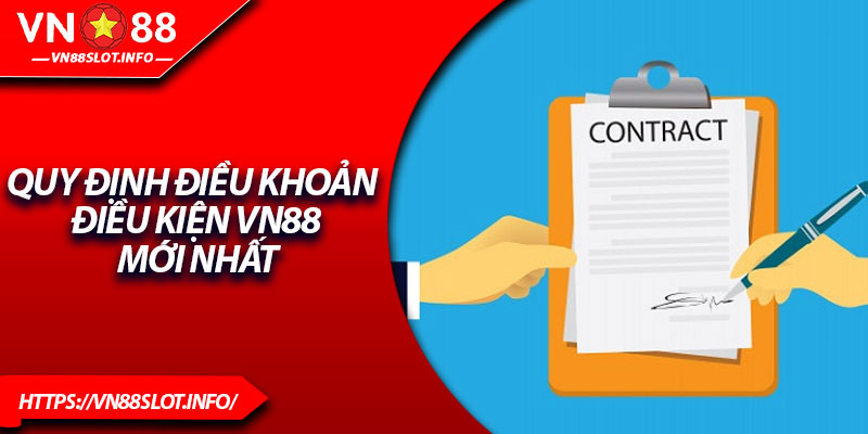 Quy định điều khoản điều kiện VN88 mới nhất